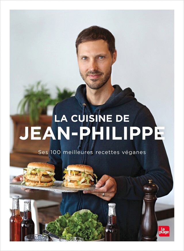 La cuisine de Jean Philippe - Jean-Philippe Cyr - La Plage