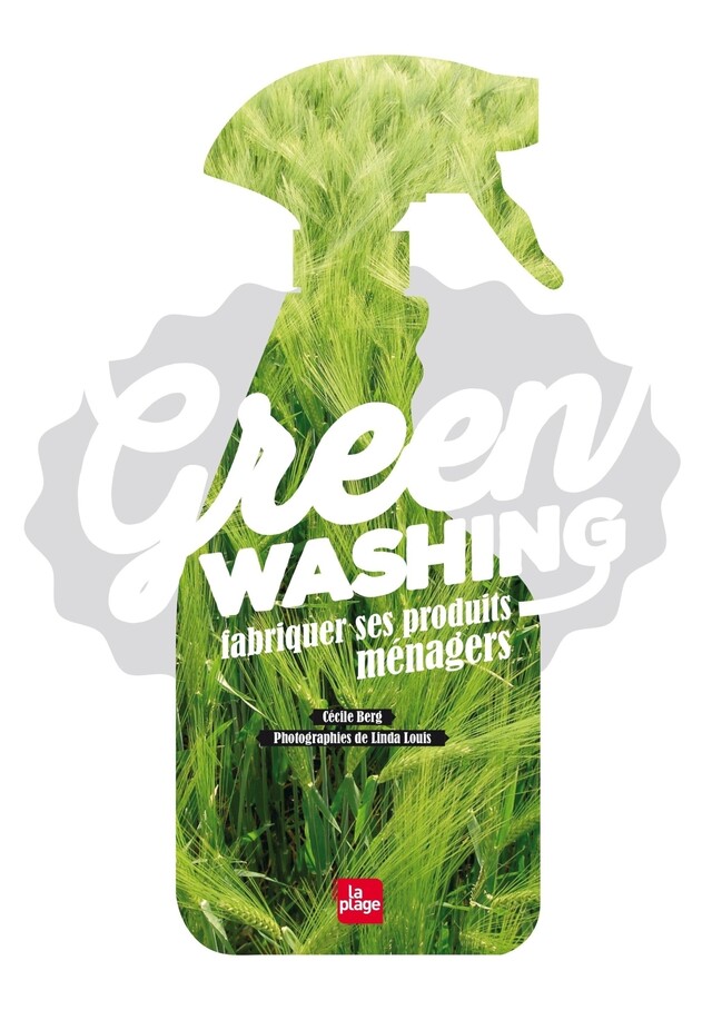 Greenwashing - Fabriquer ses produits ménagers - Cécile Berg - La Plage