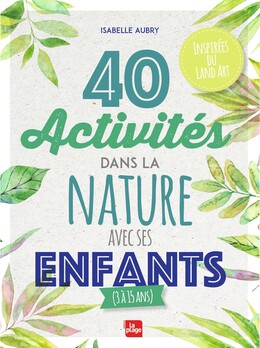 40 activités dans la nature avec ses enfants - Isabelle Aubry - La Plage