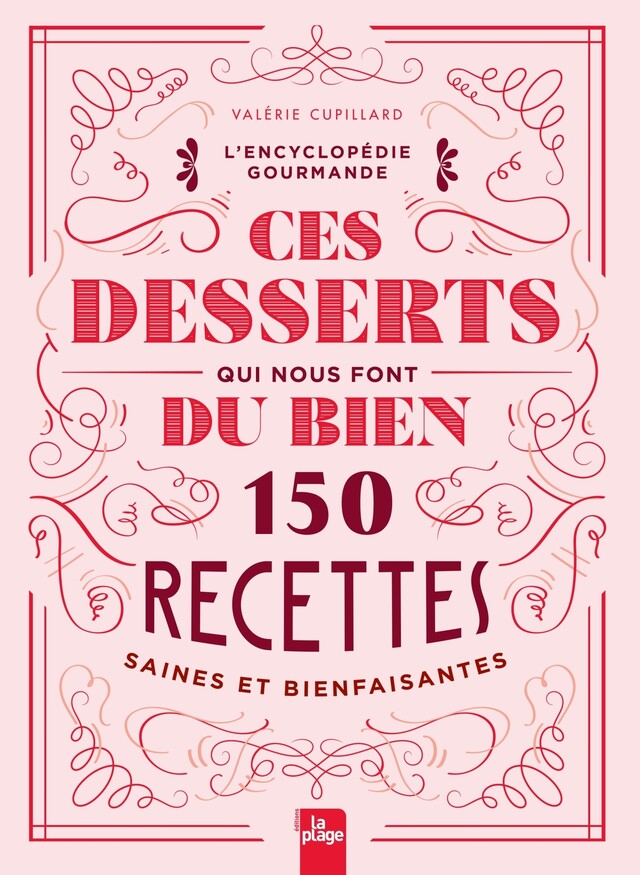 Ces desserts qui nous font du bien - Valérie Cupillard - La Plage