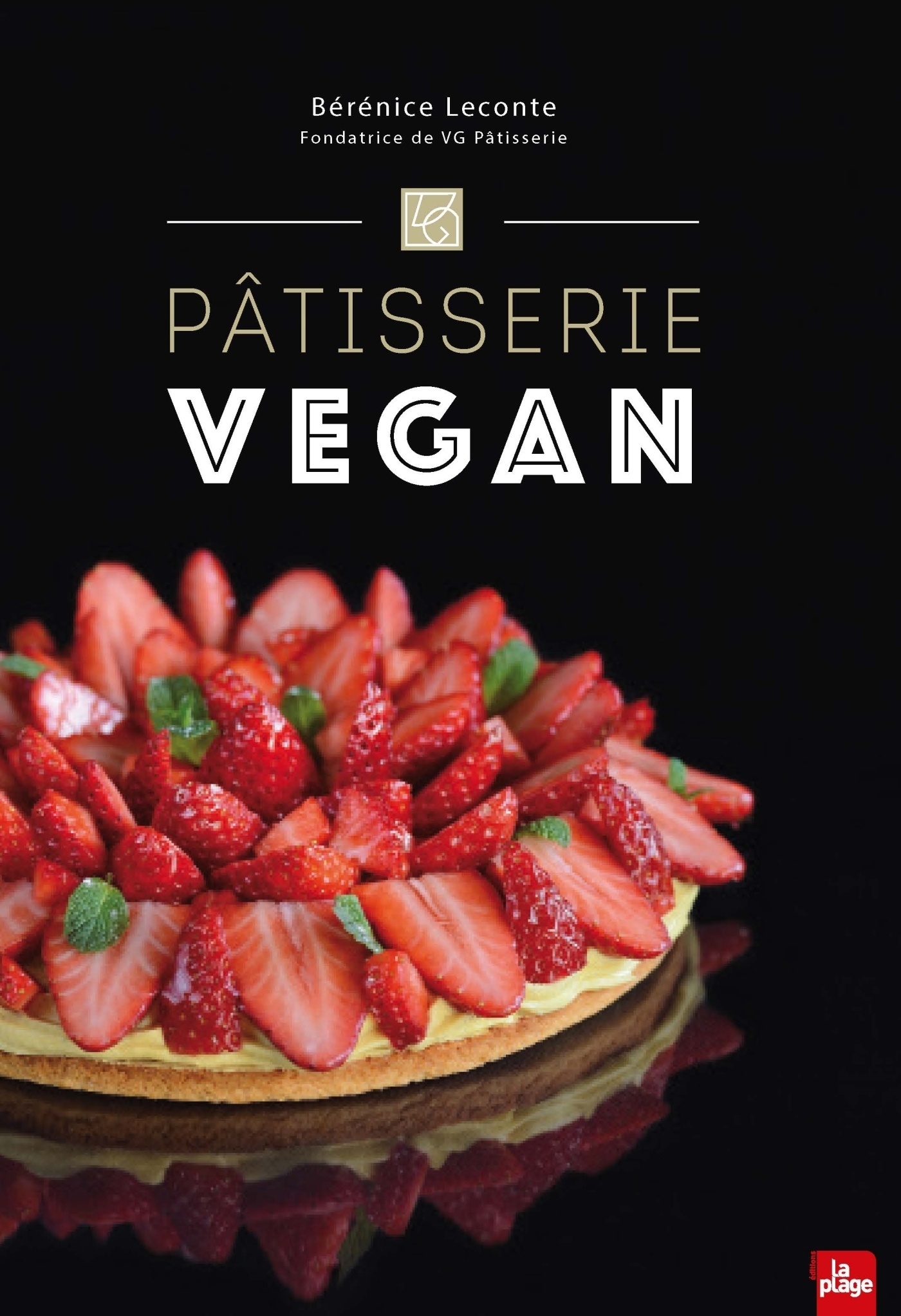 Pâtisserie Vegan - - Bérénice Leconte (EAN13 : 9782842219611) | Editions La  Plage