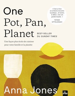 One pot, pan, planet - Anna Jones - La Plage