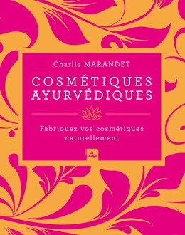 Cosmétiques ayurvédiques - Charlie Marandet - La Plage
